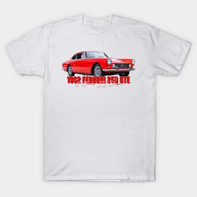 1962 Ferrari 250 GTE +2 Series II Coupe T-Shirt by Gestalt Imagery